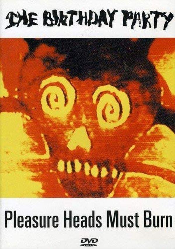 Birthday Party - Pleasure Heads Must Burn (2021 remastered reissue) (R0) - DVD - Music