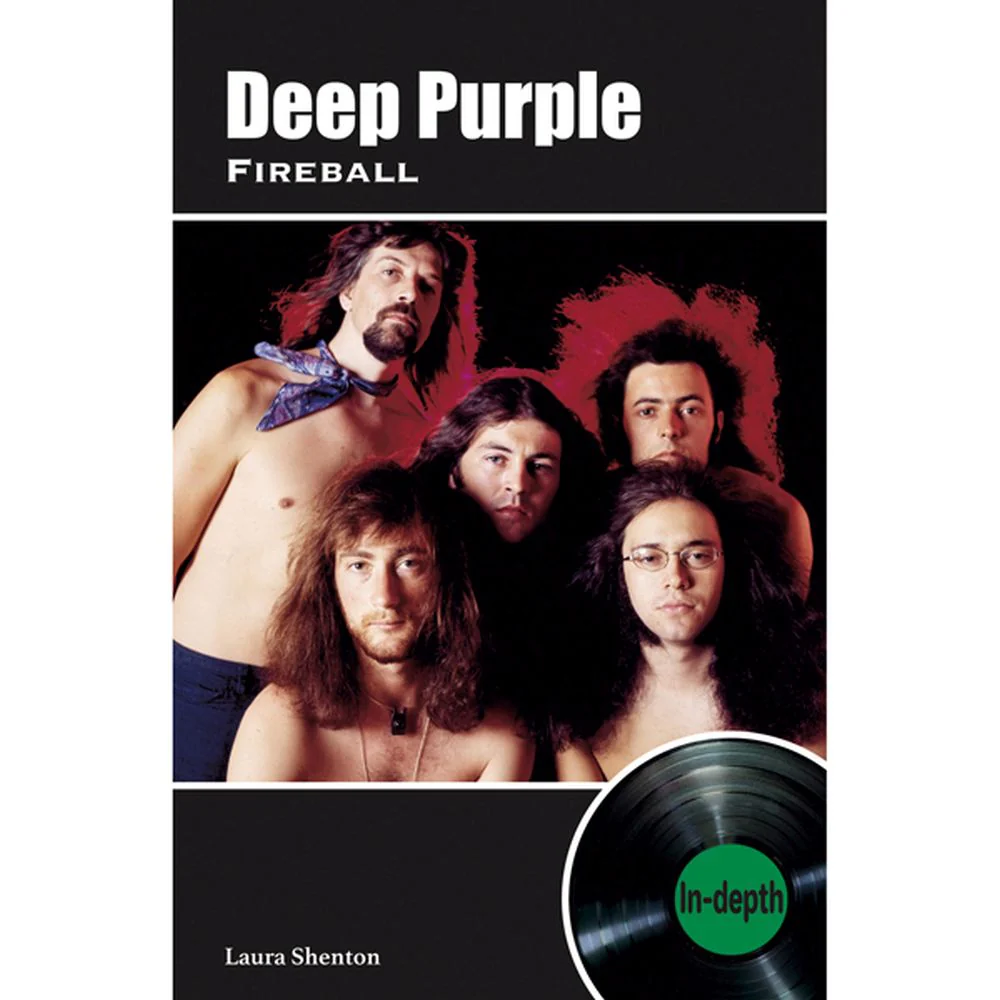 Deep Purple - Shenton, Laura - Fireball (In-Depth Series) - Book - New