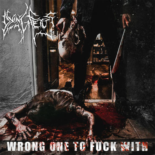 Dying Fetus - Wrong One To Fuck With - CD - New