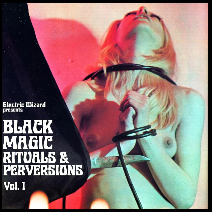 Electric Wizard - Black Magic Rituals & Perversions Vol. 1 - CD - New
