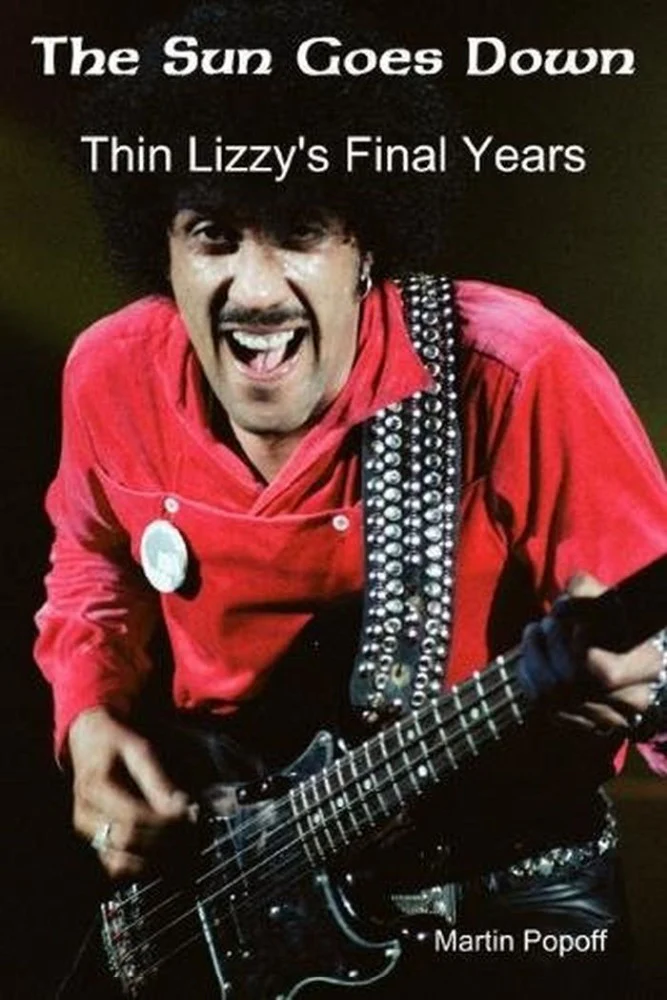 Thin Lizzy - Popoff, Martin - Sun Goes Down, The: Thin Lizzy's Final Years - Book - New