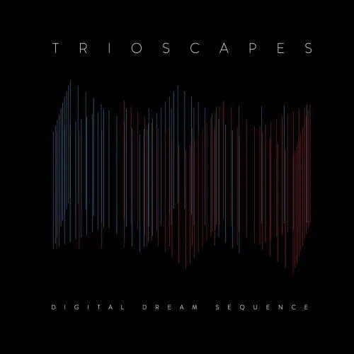 Trioscapes - Digital Dream Sequence - CD - New